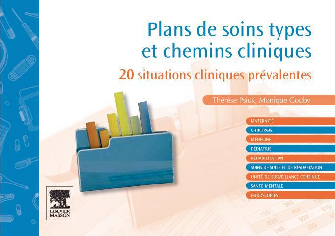 Plans de soins types et chemins cliniques. 20 situations cliniques prévalentes