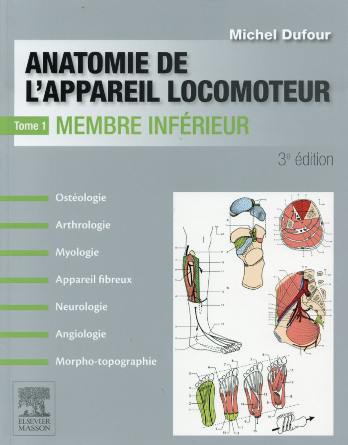 Anatomie de l'appareil locomoteur. Tome 1 : Membre inférieur, 3e édition