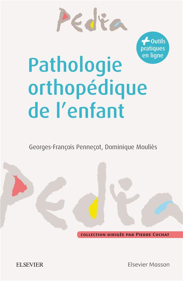 Pathologie orthopédique de l'enfant. Diagnostic et prise en charge