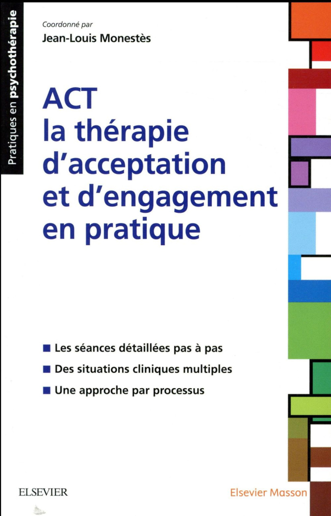 ACT - la thérapie d'acceptation et d'engagement en pratique