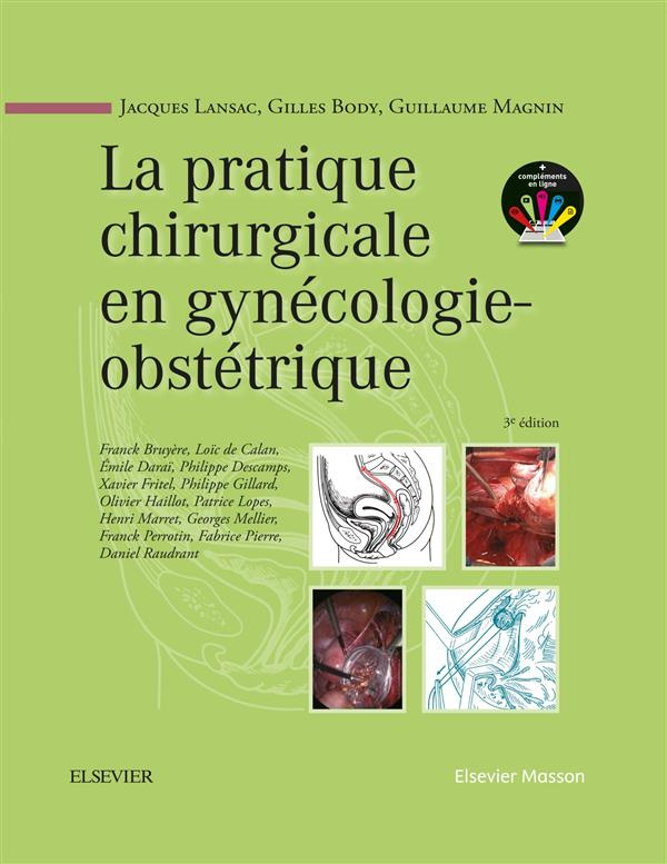 La pratique chirurgicale en gynécologie-obstétrique. 3e édition