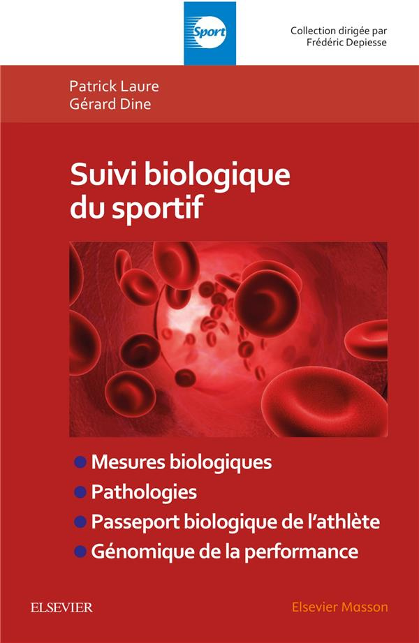 Suivi biologique du sportif. Mesures biologiques, pathologies, passeport biologique de l'athlète, gé