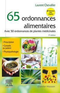 65 ordonnances alimentaires. Avec 50 ordonnances de plantes médicinales, 3e édition