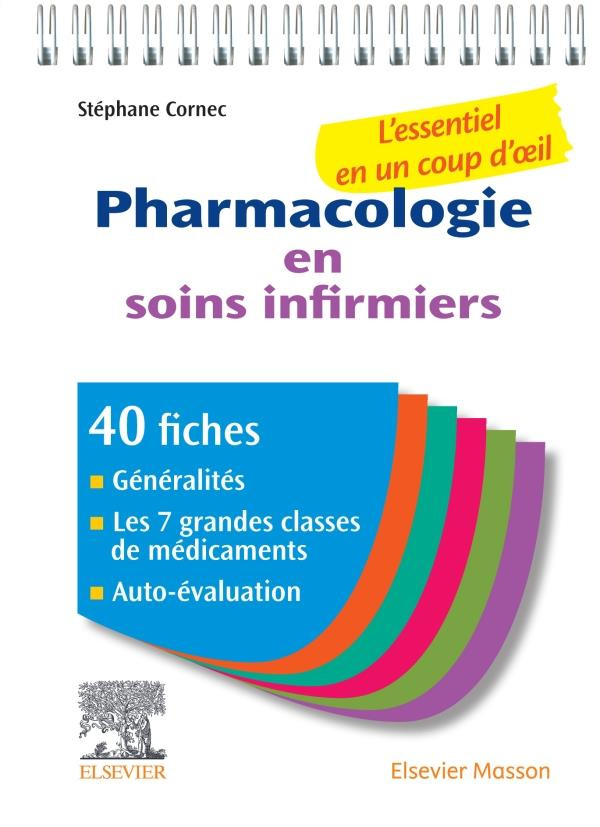 Pharmacologie en soins infirmiers. L'essentiel en un coup d'oeil