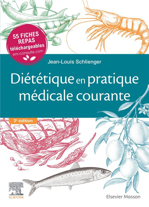 Diététique en pratique médicale courante. 3e édition