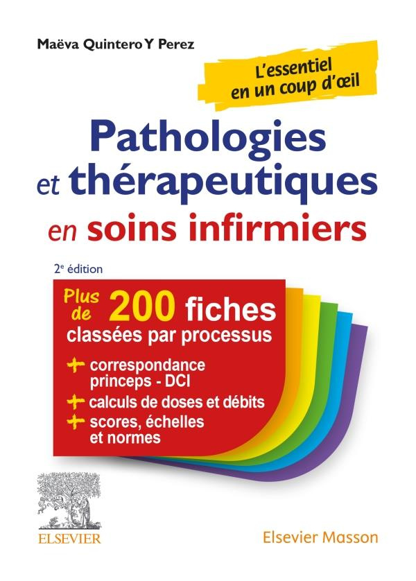 Pathologies et thérapeutiques en soins infirmiers. 215 fiches pour ESI et infirmiers, 2e édition
