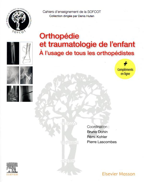 Orthopédie et traumatologie de l'enfant. A l'usage de tous les orthopédistes