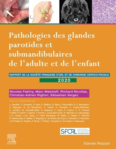 Pathologies des glandes parotides et submandibulaires de l'adulte et de l'enfant. Rapport 2020 de la