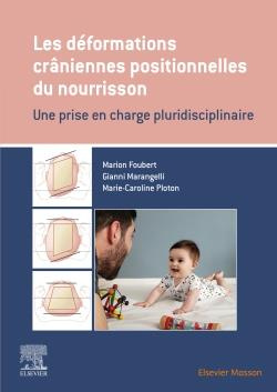 Les déformations crâniennes positionnelles du nourrisson. Une prise en charge pluridisciplinaire
