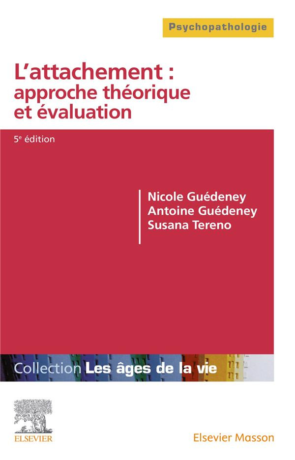 L'attachement : approche théorique et évaluation. 5e édition