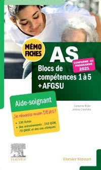 Mémo-Fiches AS Aide-soignant. Blocs de compétences 1 à 5   AFGSU, 6e édition