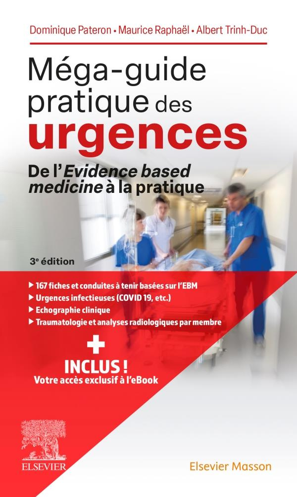 Méga-guide pratique des urgences. De l'evidence based medicine à la pratique, 3e édition