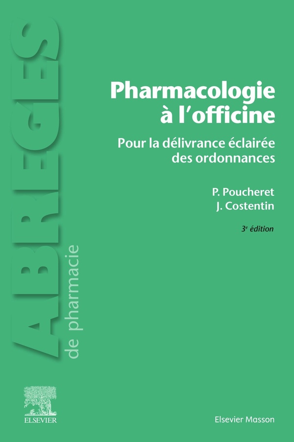 Pharmacologie à l'officine. Pour la délivrance éclairée de l'ordonnance, 3e édition