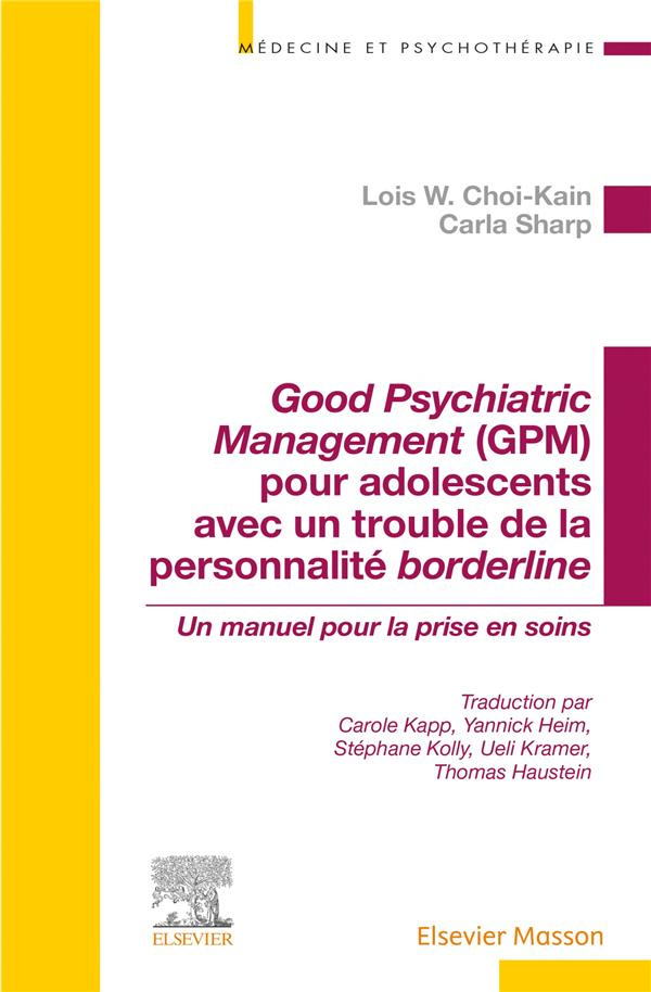 Good Psychiatric Management (GPM) pour adolescents avec un trouble de personnalité borderline. Un ma