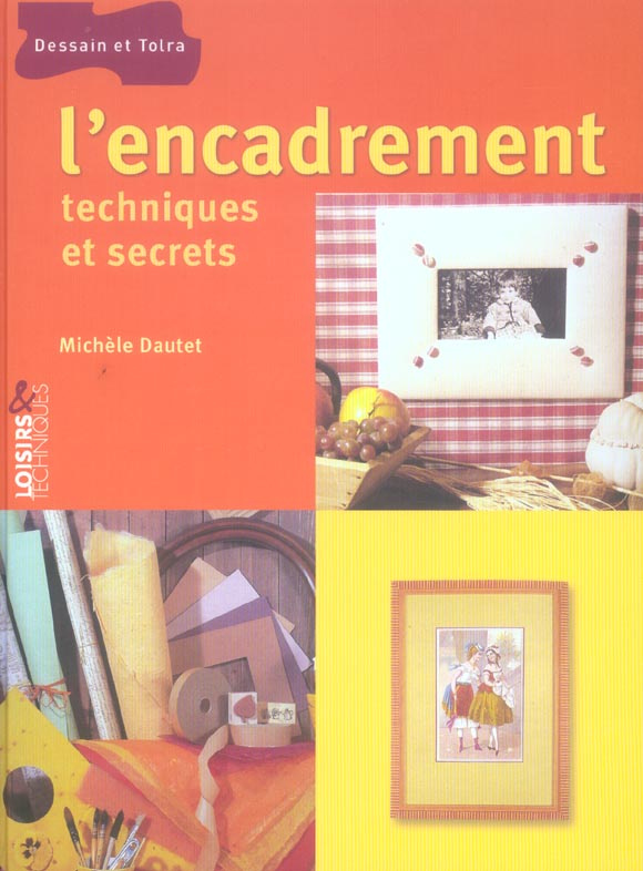 L'ENCADREMENT - TECHNIQUES ET SECRETS