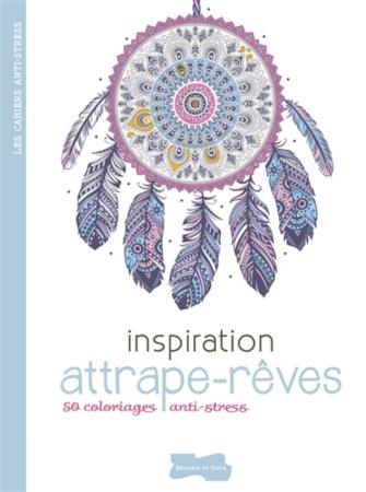 Inspiration attrape-rêve. 50 coloriages anti-stress