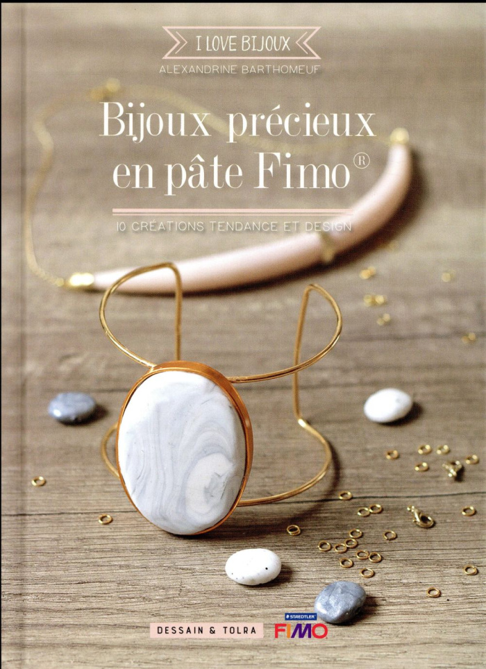 Bijoux précieux en pâte Fimo. 10 créations tendance et design