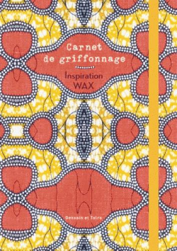 Carnet de griffonnage. Inspiration WAX