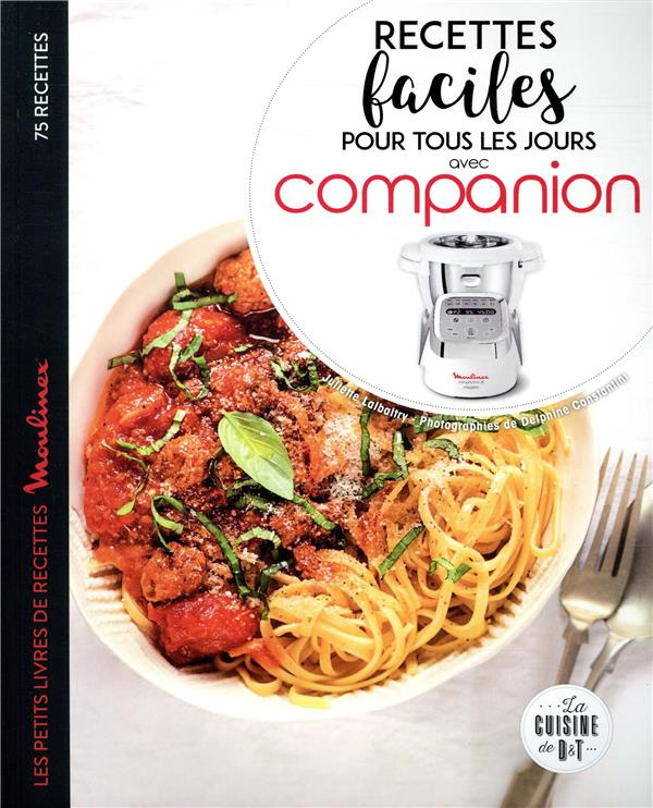 Recettes faciles pour tous les jours avec Companion