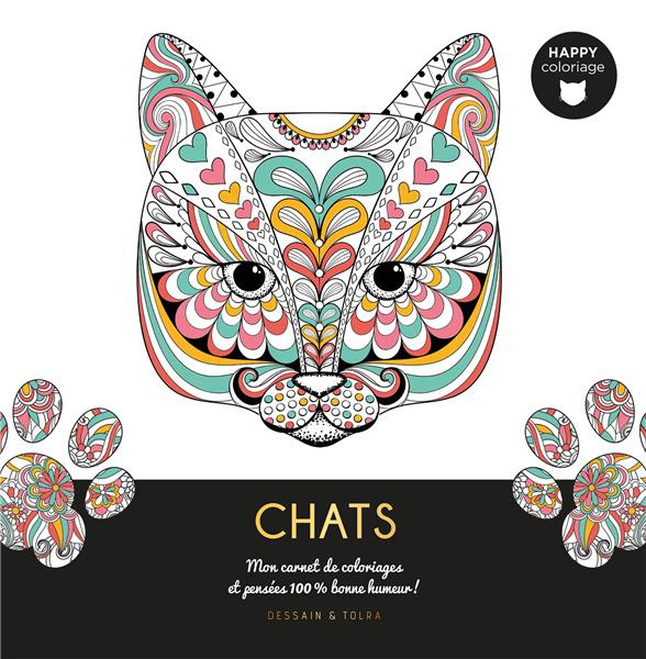 Chats. Mon carnet de coloriages et pensées 100 % bonne humeur !
