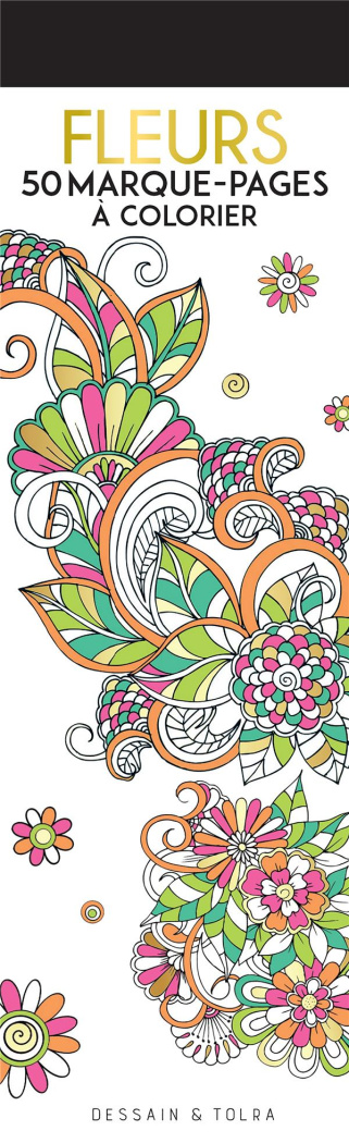 Fleurs. 50 marque-pages à colorier