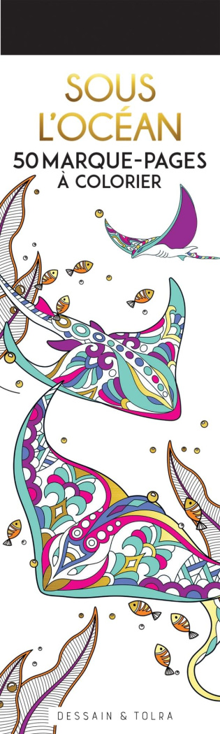 Sous l'océan. 50 marque-pages à colorier