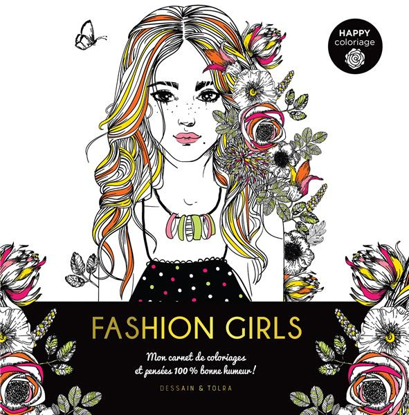 Fashion Girls. Mon carnet de coloriages et pensées 100% bonne humeur !