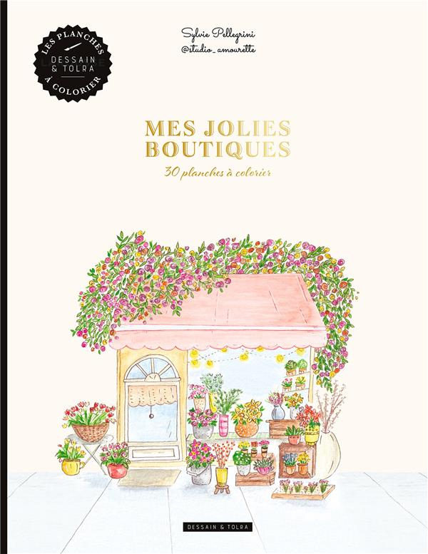 Mes jolies boutiques. 30 planches à colorier