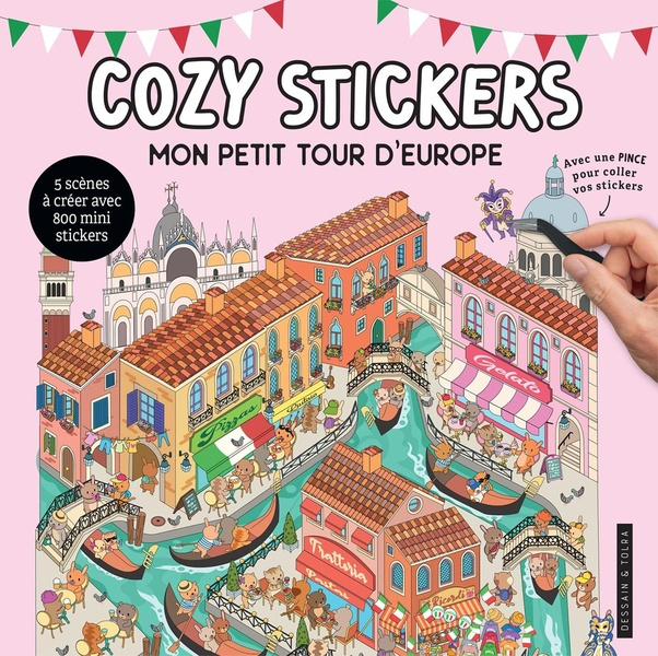 Mon petit tour d'Europe. 5 scènes à créer avec 800 mini stickers. Avec une pince pour coller vos sti