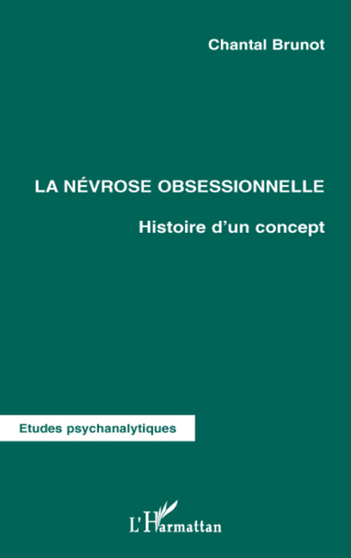 La névrose obsessionnelle. Histoire d'un concept