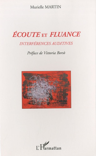 Ecoute et fluance. Interférences auditives