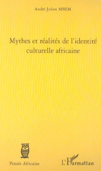Mythes et réalités de l'identité culturelle africaine