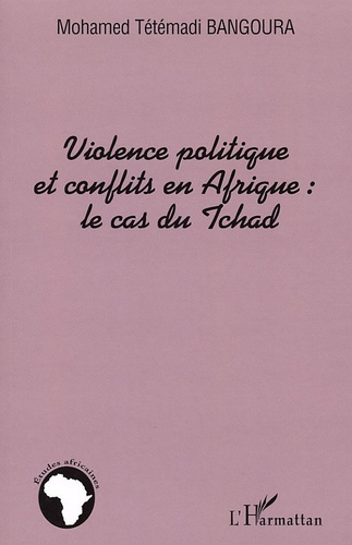 Violence politique et conflits en Afrique : la cas du Tchad