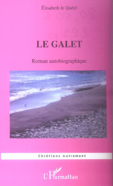 Le galet : roman autobiographique