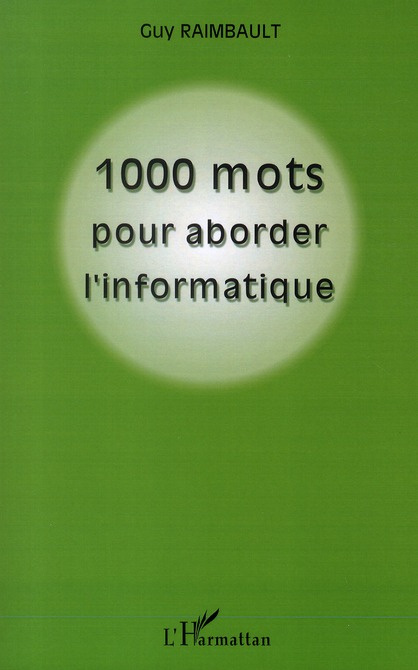 Mille mots pour aborder l'informatique