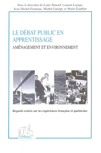 Le débat public en apprentissage. Aménagement et environnement