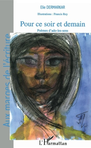Pour ce soir et demain. Poèmes d'ado-les-sens
