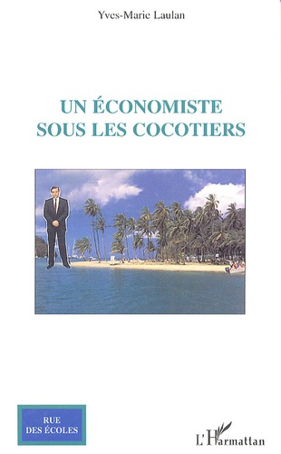 Un économiste sous les cocotiers