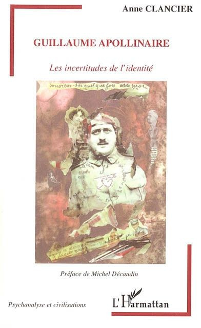 Guillaume Apollinaire. Les incertitudes de l'identité