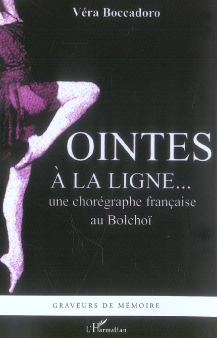 Pointes à la ligne. Une chorégraphe française au Bolchoi