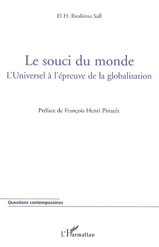 Le souci du monde. L'Universel à l'épreuve de la globalisation