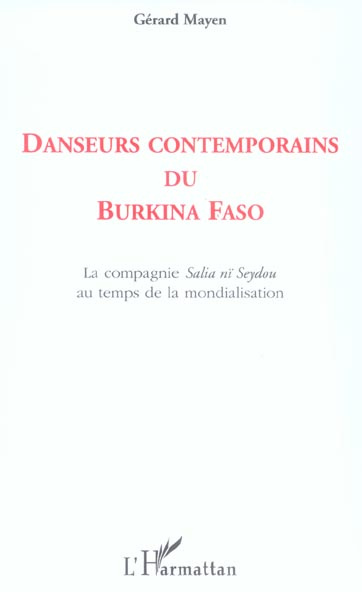 Danseurs contemporains du Burkina Faso : écritures, attitudes, circulations de la compagnie Salia nï