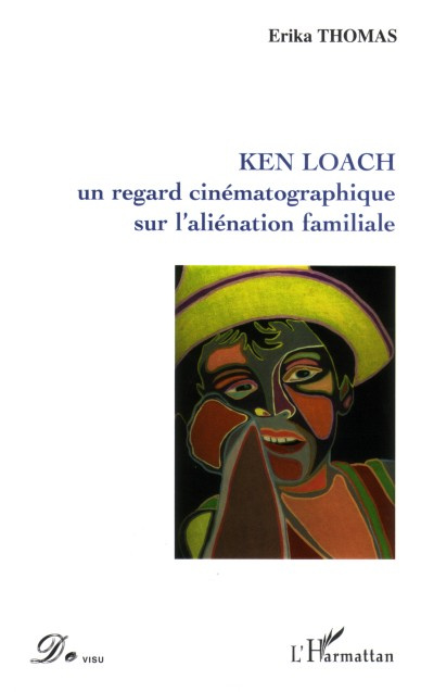 Len Loach, un regard cinématographique sur l'aliénation familiale