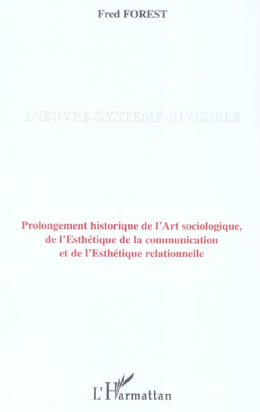 L'oeuvre-système invisible: art relationnel ou art de la relation
