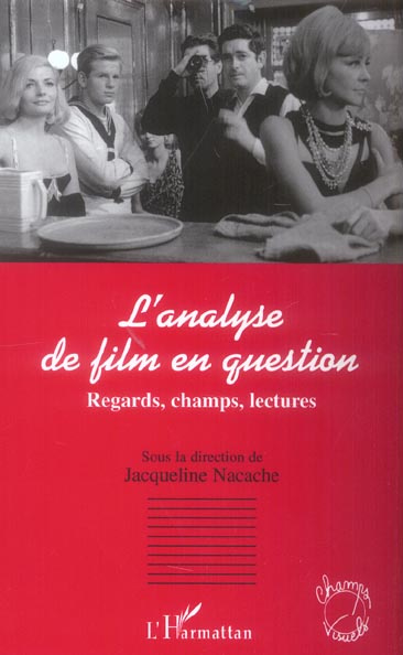L'analyse de film en question. Regards, champs, lectures