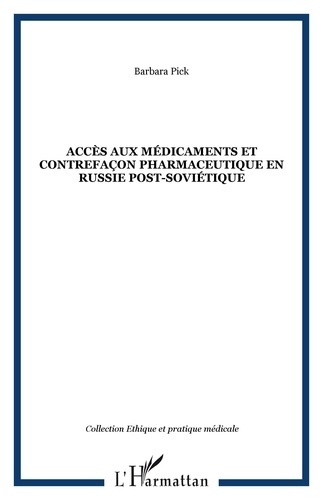 Accès aux médicaments et contrefaçon pharmaceutique en Russie