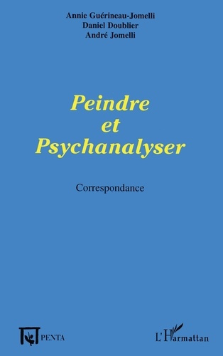 Peindre et psychanalyser. Correspondance