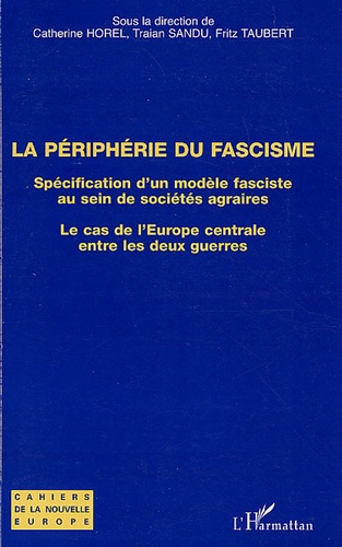 La Périphérie du fascisme. Spécification d'un modèle fasciste au sein de sociétés agraires, Le cas d