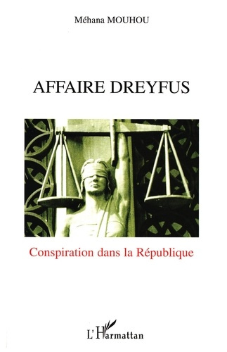 Affaire dreyfus : conspiration dans la république