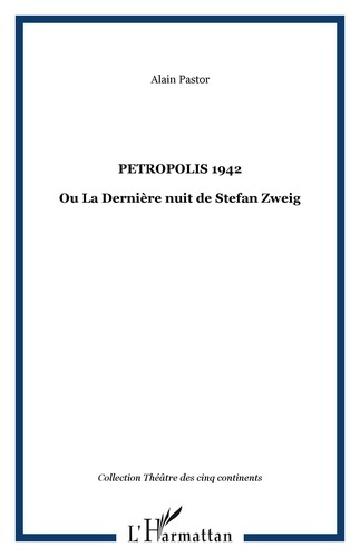 Petropolis 1942. Ou La Dernière nuit de Stefan Zweig